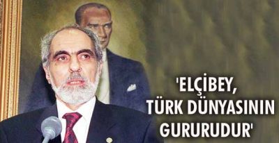 Türk insanının gözündə Elçibəy Türk insanının gözündə Elçibəy