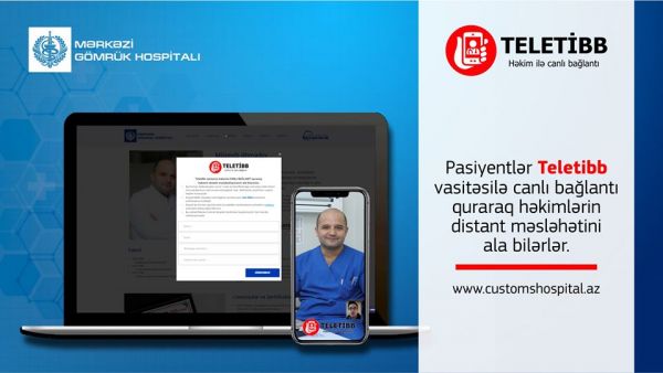 Mərkəzi Gömrük Hospitalı Teletibb xidmətinə başladı Mərkəzi Gömrük Hospitalı Teletibb xidmətinə başladı