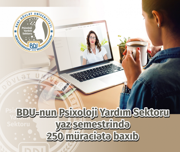 BDU-nun Psixoloji Yardım Sektoruyaz semestrində 250 müraciətə baxıb