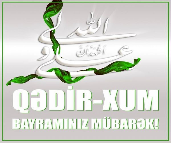 İslam dünyasında Qədir-Xum bayramı qeyd olunur
