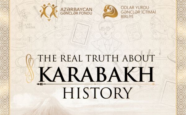“The real truth about Karabakh history” adlı layihə