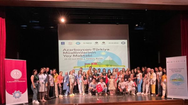 "Azerbaycan-Türkiye Öğretmenlerinin Yaz Okulu Projesi" - BURSADA