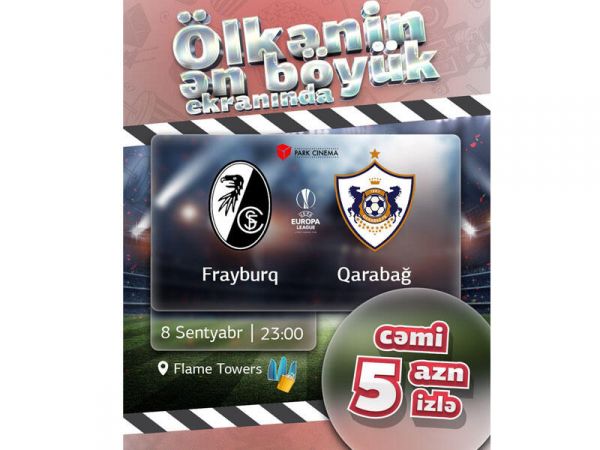 “Qarabağ”-ın oyunu ölkənin ən böyük ekranında