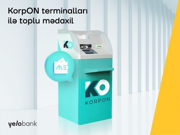 Yelo Bank müştəriləri KorpON terminalı ilə toplu mədaxil edə biləcəklər