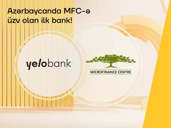 Yelo Bank Microfinance Centre-ə üzv ilk Azərbaycan bankı oldu