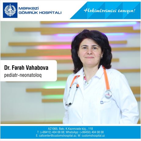 Dr.Fərəh Vahabova - “Həkimlərimizi tanıyın!” Dr.Fərəh Vahabova - “Həkimlərimizi tanıyın!”