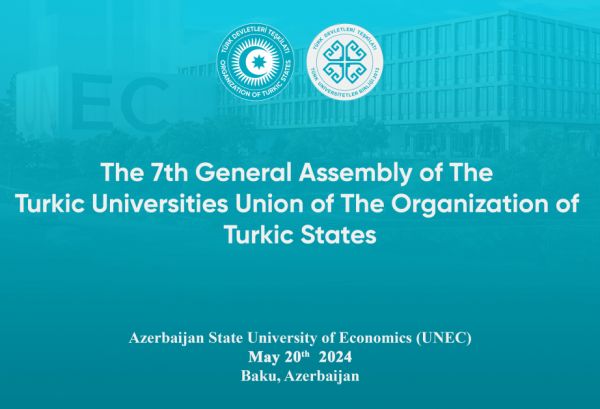 UNEC-in sədrliyi ilə Türk Universitetləri Birliyinin - 7-ci Baş Assambleyası keçiriləcək