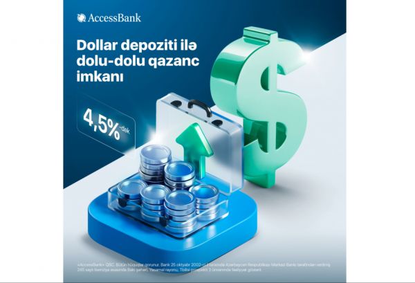“AccessBank” dollar əmanətləri üzrə faiz dərəcələrini artırıb