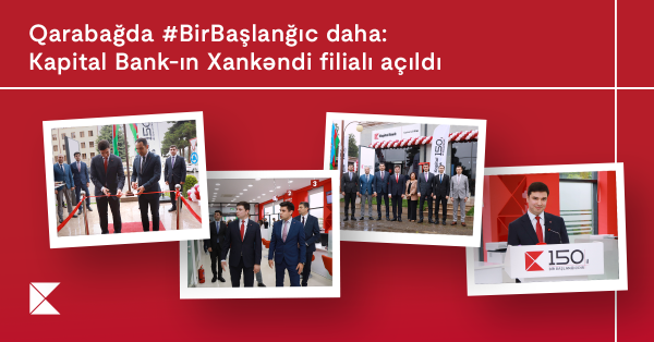 Kapital Bank’s branch in Khankendi opened
