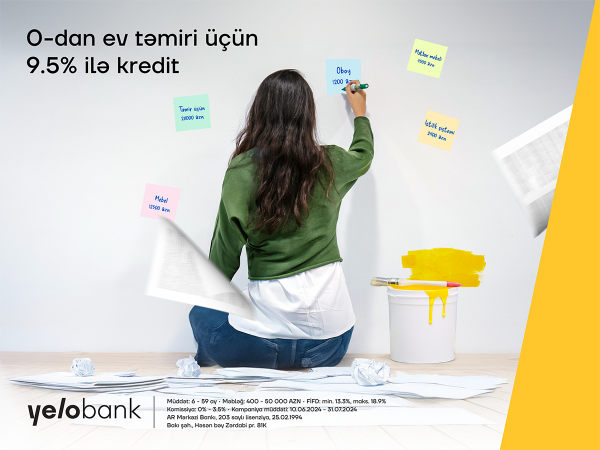 Yelo Bank-dan ev təmiri üçün illik 9.5% ilə nağd pul krediti Yelo Bank-dan ev təmiri üçün illik 9.5% ilə nağd pul krediti