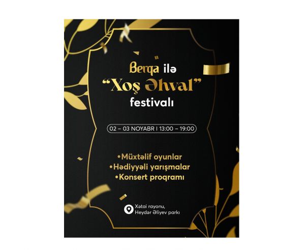 “Berqa” “Xoş əhval” festivalı ilə görüşünüzə gəlir