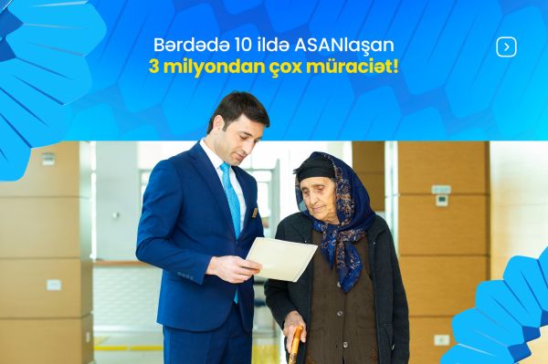 Bərdə ASAN Xidmətdə  3 milyondan çox vətəndaş müraciəti qeydə alınıb