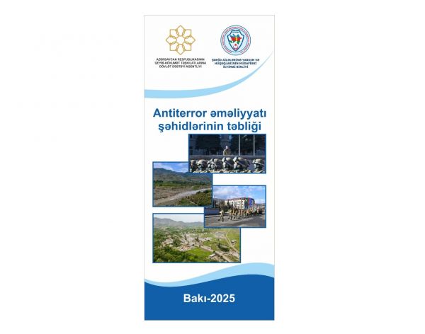 "Antiterror əməliyyatı şəhidlərinin təbliği" layihəsinə start verildi