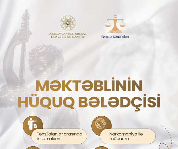 “Məktəblinin hüquq bələdçisi” layihəsinə start verilir