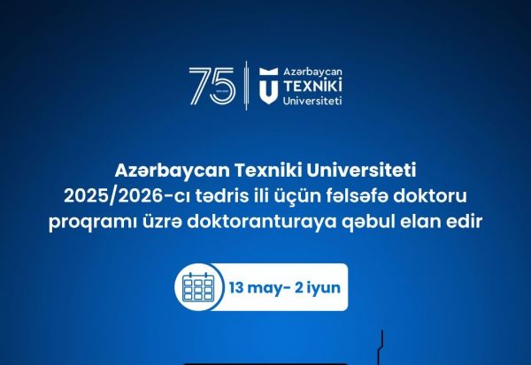 AzTU fəlsəfə doktoru proqramı üzrə doktoranturaya qəbul elan edir