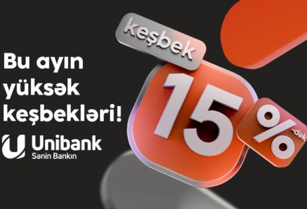 “Unibank” müştəriləri partnyorlardan 15 faizədək keşbek qazana bilərlər