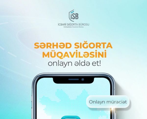 Sərhəd sığorta müqavilələrini onlayn bağlamaq üçün yeni platforma işə düşüb