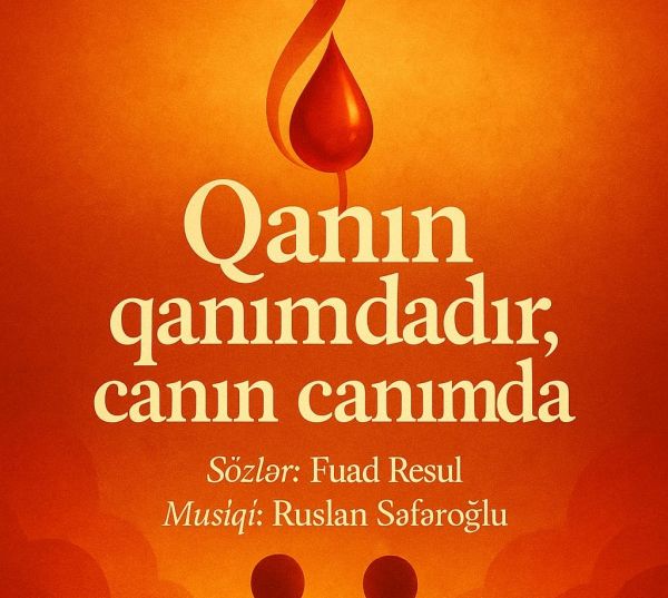 "Qanım qanımdadır, canın canımda” - TEZLİKLƏ
