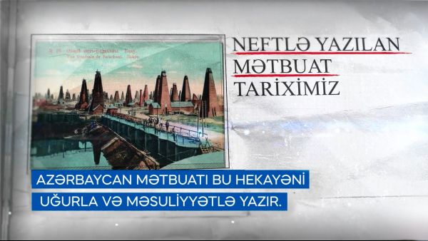 Balaxanı neftçiləri “Neftlə yazılan mətbuat tariximiz”ə virtual səyahətə dəvət edir - VİDEO