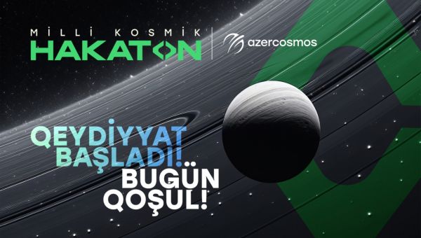 Azərkosmos ilk “Milli Kosmik Hakaton”unu elan edir