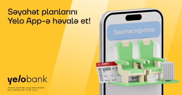 Səyahət planlarını Yelo App-ə həvalə et!