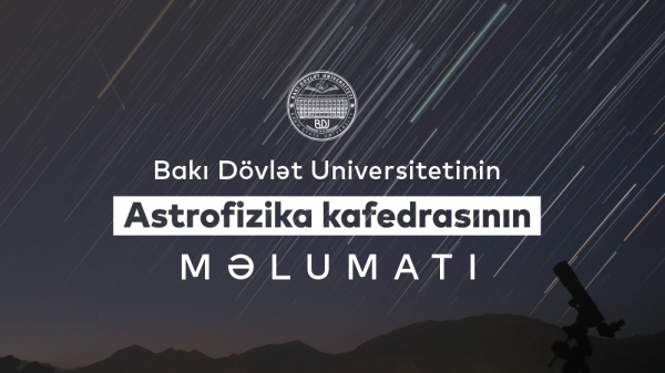 BDU-nun Astrofizika kafedrası: “Bootid meteor yağışı olacaq”