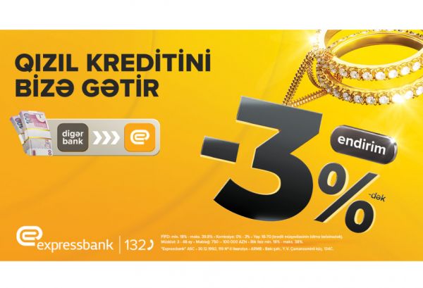 Qızıl kreditini bu banka gətirənlərə endirim var