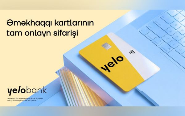 “Yelo Bank” əməkhaqqı kartlarının sifarişi prosesini tam rəqəmsallaşdırdı