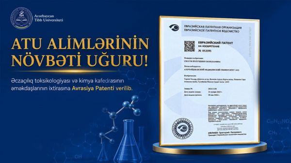 ATU -nun Əczaçılıq toksikologiyası və kimya kafedrası əməkdaşlarının ixtirasına Avrasiya Patenti verilib