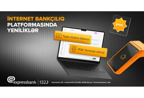 “Expressbank”ın İnternet Bankçılıq platformasında - YENİLİKLƏR