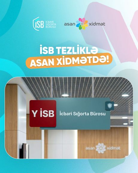 İcbari Sığorta Bürosu 2 saylı Bakı “ASAN xidmət” mərkəzində fəaliyyətə başlayır