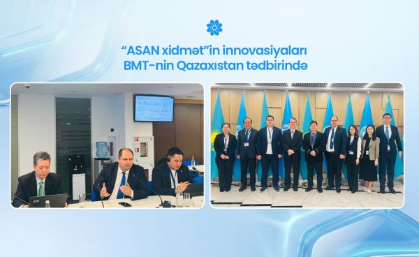 “ASAN xidmət”in innovasiyaları BMT-nin Qazaxıstan tədbirində