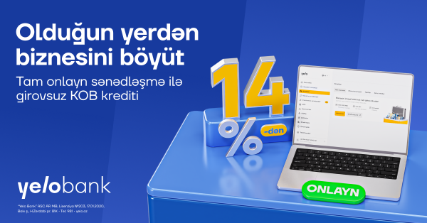 Yelo Bank-dan sahibkarlara 300 000 AZN-dək onlayn və girovsuz kredit!