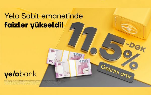 “Yelo Sabit” əmanət ilə illik 11.5%-dək yüksək gəlir