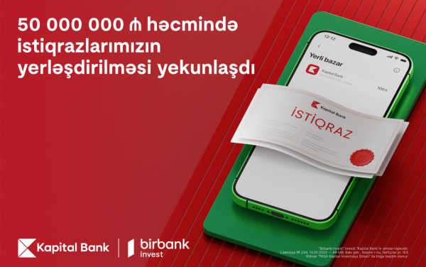 “Kapital Bank”ın istiqrazlarına tələbat buraxılış həcmini üstələdi