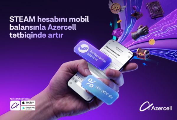 “Azercell” məşhur oyun platforması “Steam” ilə eksklüziv əməkdaşlığa başlayır