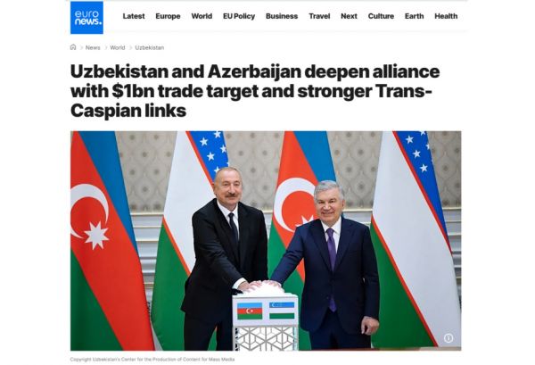 “Euronews” Prezident İlham Əliyevin Özbəkistana dövlət səfərindən yazıb