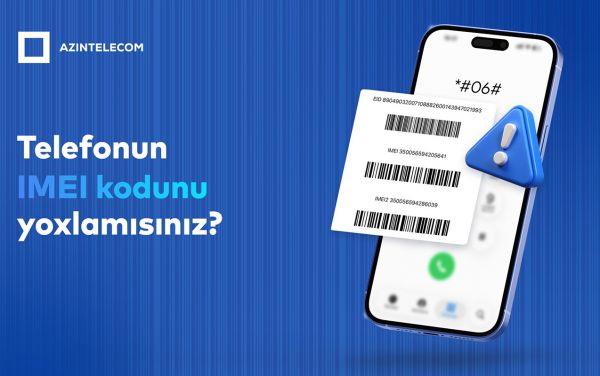 Kopyalanmış IMEI kodlarla 1,6 milyon dəfə şəbəkəyə qoşulma cəhdi olub