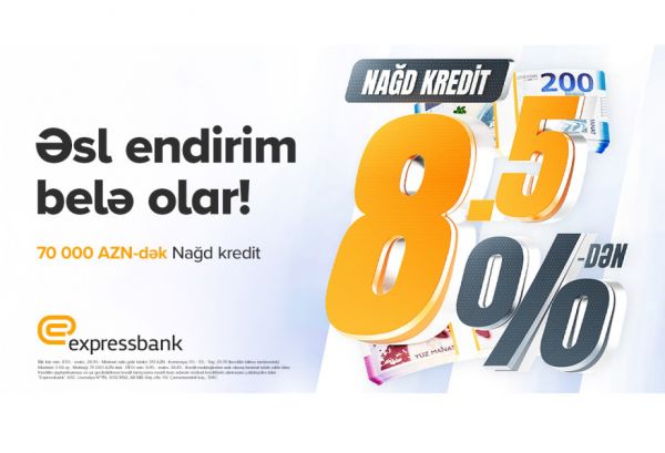 İllik 8,5 faizdən başlayan şərtlərlə - Nağd pul krediti