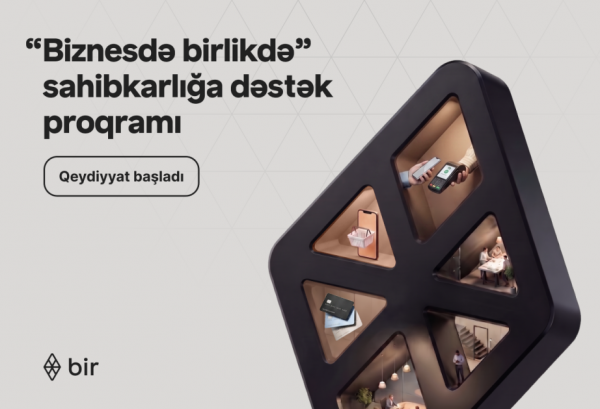 “Bir”dən mikro sahibkarlar üçün rəqəmsal imkanlar: - “Biznesdə birlikdə” proqramına start verilib