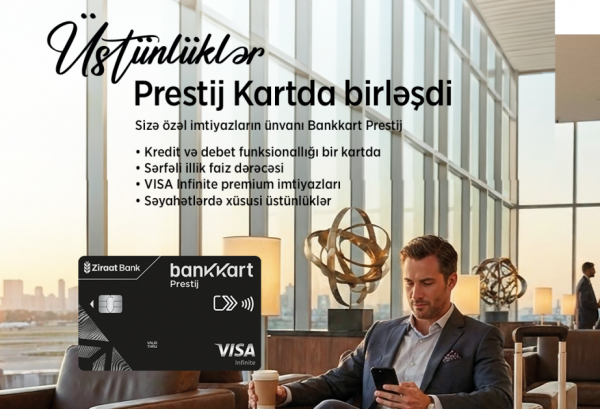 “Ziraat Bank Azərbaycan” yeni “Visa Infinite” premium kartını istifadəyə verib