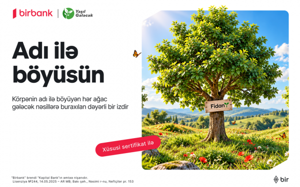 “Birbank” “Adı ilə böyüsün” layihəsi ilə bank sektorunda ilkə imza atıb