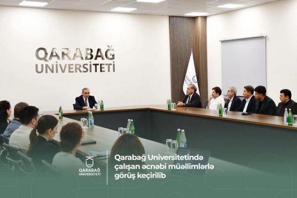 Qarabağ Universiteyində fəaliyyət göstərən əncəbi müəllimlərlə görüş keçirilib