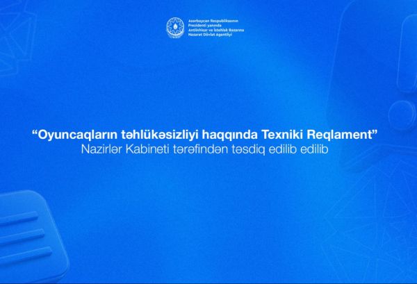 “Oyuncaqların təhlükəsizliyi haqqında Texniki Reqlament” təsdiq edilib