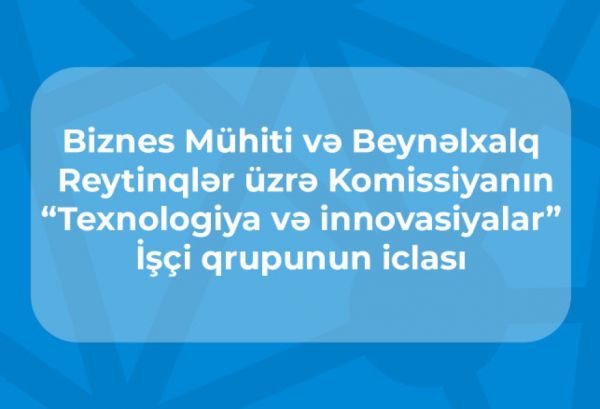 Azərbaycan Qlobal İnnovasiya İndeksində mövqeyini 9 pillə yaxşılaşdırıb