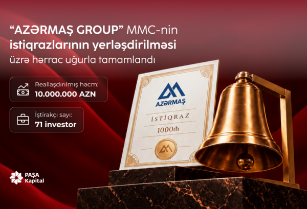 “AZƏRMAŞ GROUP”un istiqrazları uğurla yerləşdirilib