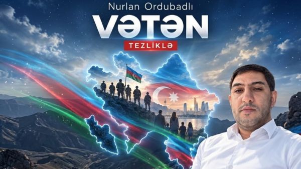 Nurlan Ordubadlıdan - “Vətən” RƏVAYƏTİ