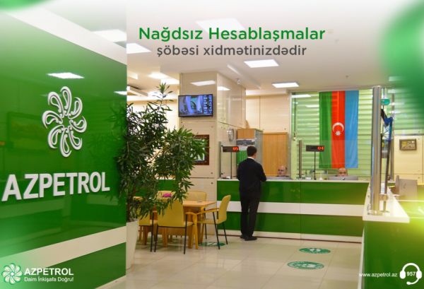 “Nağdsız hesablaşmalar” şöbəsi müştərilərin xidmətindədir!