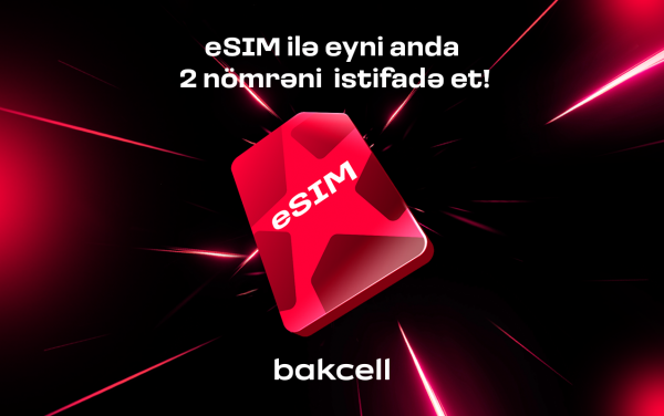 “Bakcell eSIM” ilə eyni anda iki nömrədən istifadə edin